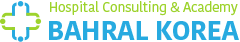 BAHRAL KOREA - Hospital Consulting & Academy
